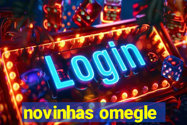 novinhas omegle